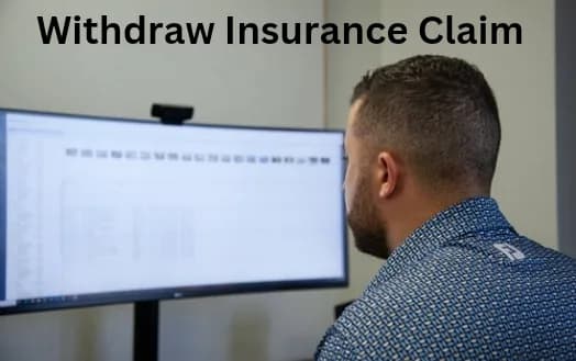 Withdraw Insurance Claim - How To Cancel Or Withdraw An Insurance Claim