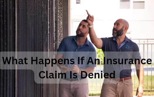 What Happens If An Insurance Claim Is Denied