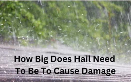How Big Does Hail Need To Be To Cause Damage - The Size Hail Will Damage A Roof