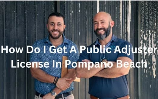 How Do I Get A Public Adjuster License In Pompano Beach