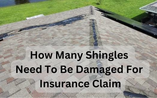 How Many Shingles Need To Be Damaged For Insurance Claim - What Is The Process For Roof Insurance Claim