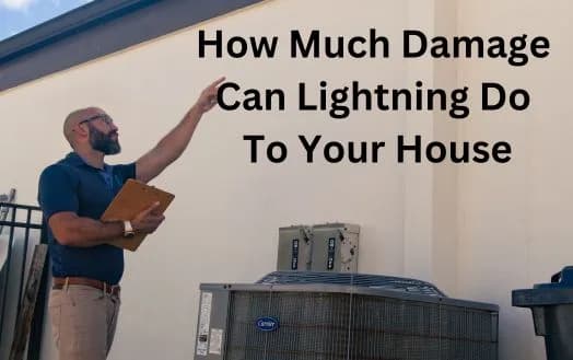 How Much Damage Can Lightning Do To Your House - 3 Signs Your Home Get Struck By Lightning