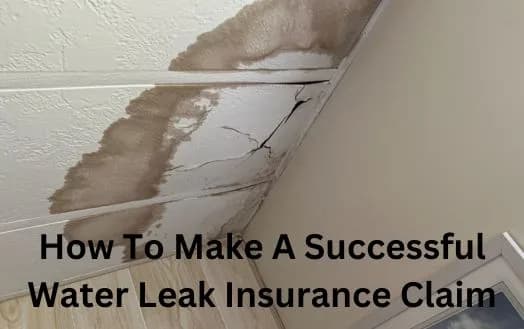 How To Make A Successful Water Leak Insurance Claim - Addressing Water Damage