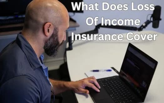 What Does Loss Of Income Insurance Cover - Business Income Insurance Coverage