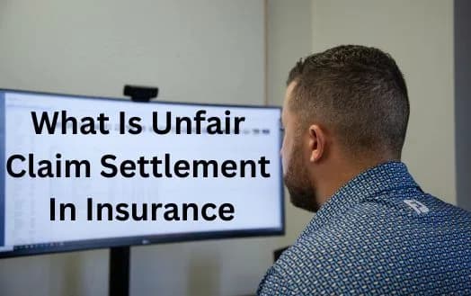 What Is Unfair Claim Settlement In Insurance - Understand The Unfair Claim Settlement Practices
