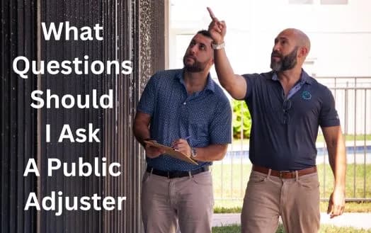 What Questions Should I Ask A Public Adjuster - Find The Right Questions To Ask Before Hiring