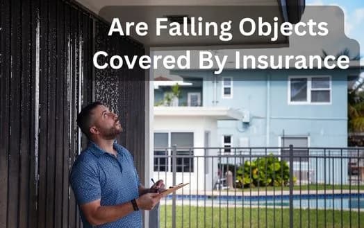 Are Falling Objects Covered By Insurance - Does Homeowners Insurance Policies have Insurance Coverage For Falling Object