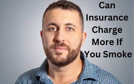 Can Insurance Charge More If You Smoke - Does Health Insurance Have Surcharge With Your Premium If You Are A Smoker