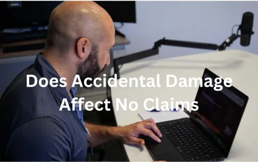 Does Accidental Damage Affect No Claims - Accident Affect No-Claims