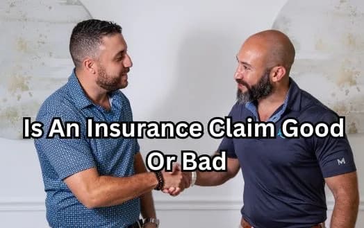 Is An Insurance Claim Good Or Bad - What Is The Pros And Cons When You File An Insurance Claim