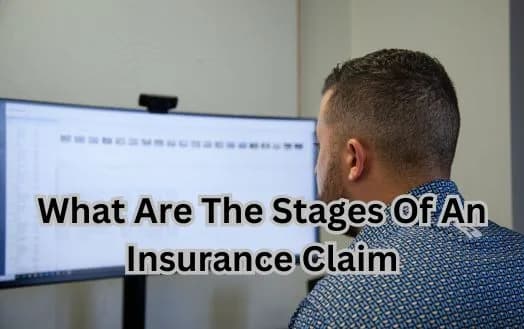 What Are The Stages Of An Insurance Claim - How Insurance Claim Process Being Done