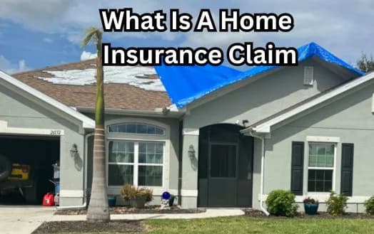 What Is A Home Insurance Claim - Understanding Homeowners Insurance
